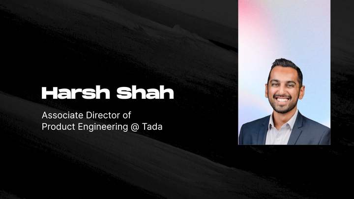 Harsh Shah - Associate Director of Product Engineering @ Tada | ProductHooman | S1 E1 🎙️